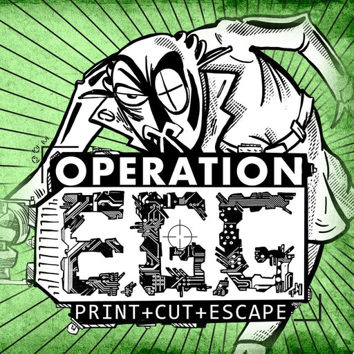 Operation E.G.G. (PRINT CUT ESCAPE) - The Panic Room Escape Ltd