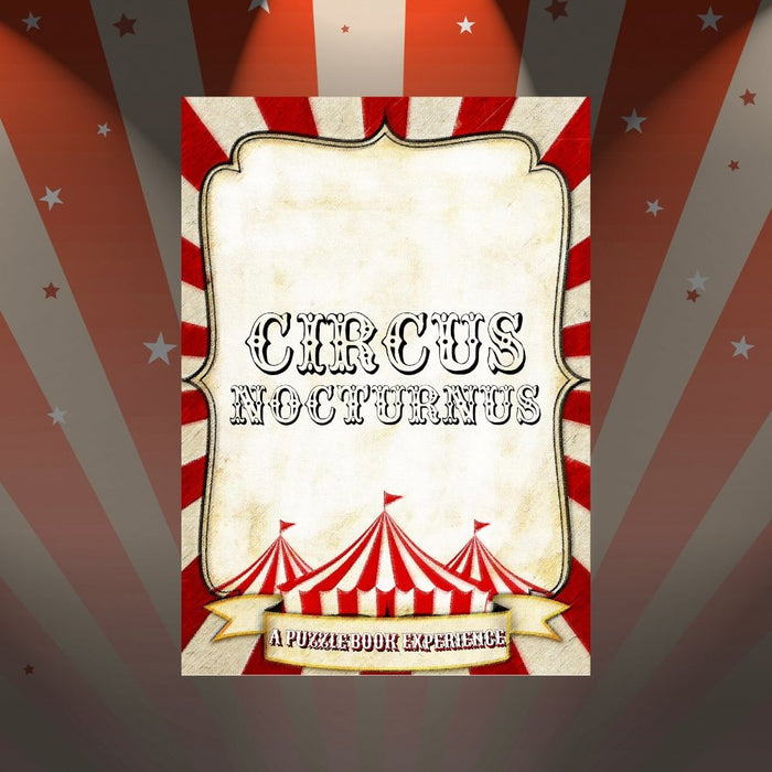 Circus Nocturnus - Printable Puzzle Game - The Panic Room Escape Ltd