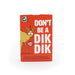 Don't Be A Dik Dik - Card Game - The Panic Room Escape Ltd