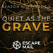 Escape Mail - Episode 6 - Quiet As The Grave - The Panic Room Escape Ltd