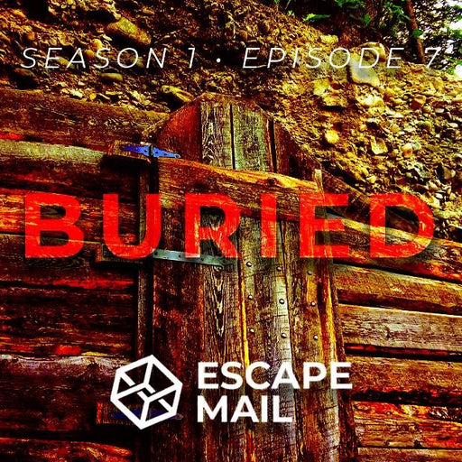 Escape Mail - Episode 7 - Buried - The Panic Room Escape Ltd