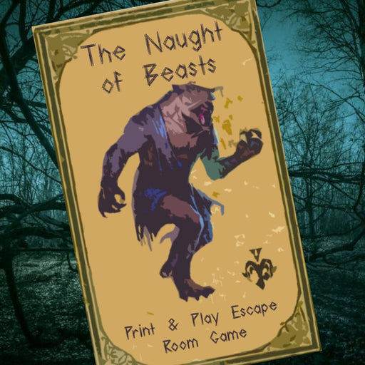 The Naught Of Beasts - Print & Play Escape Room Game - The Panic Room Escape Ltd